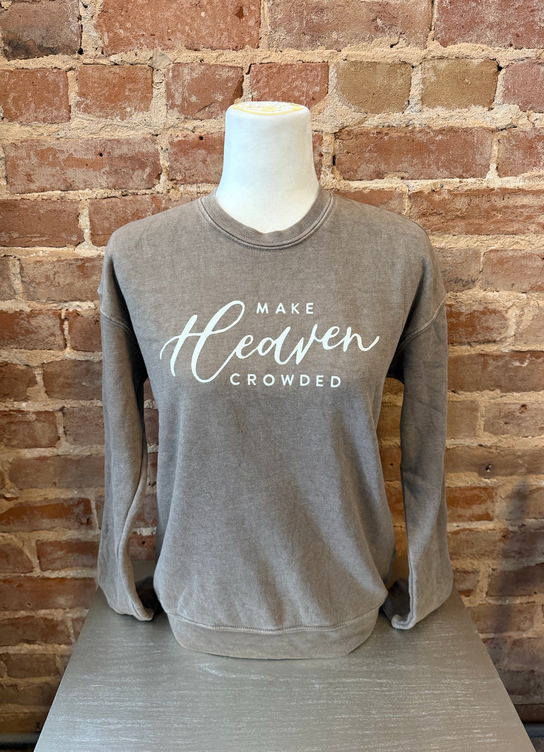 Make Heaven Crowded Sweatshirt